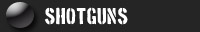 Shotguns